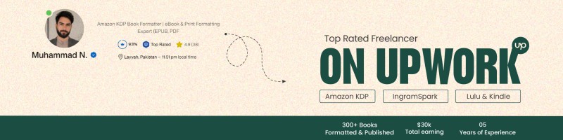 Nouman Akram — Top Rated book formatter on Upwork for Amazon KDP, IngramSpark, Kindle